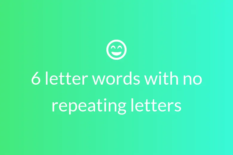 6 letter words with no repeating letters