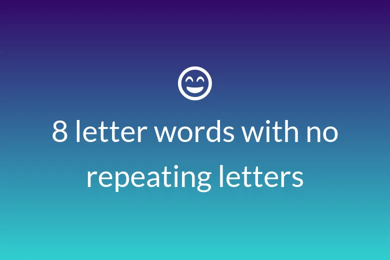 8 letter words with no repeating letters