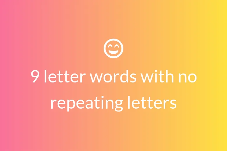 9 letter words with no repeating letters