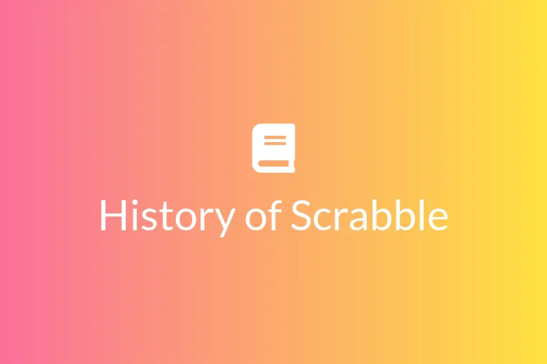 The History of Scrabble - A Journey Through Time