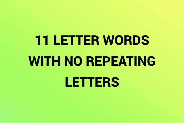 11 Letter Words with No Repeating Letters