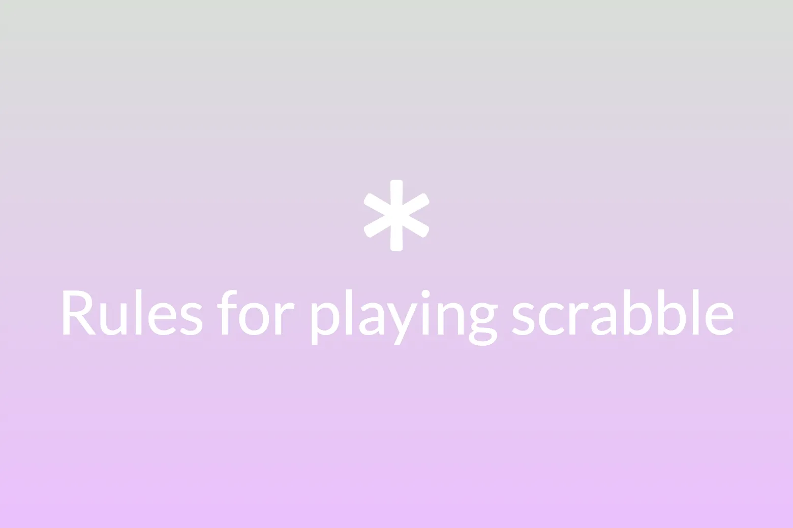 What are the rules of playing Scrabble?