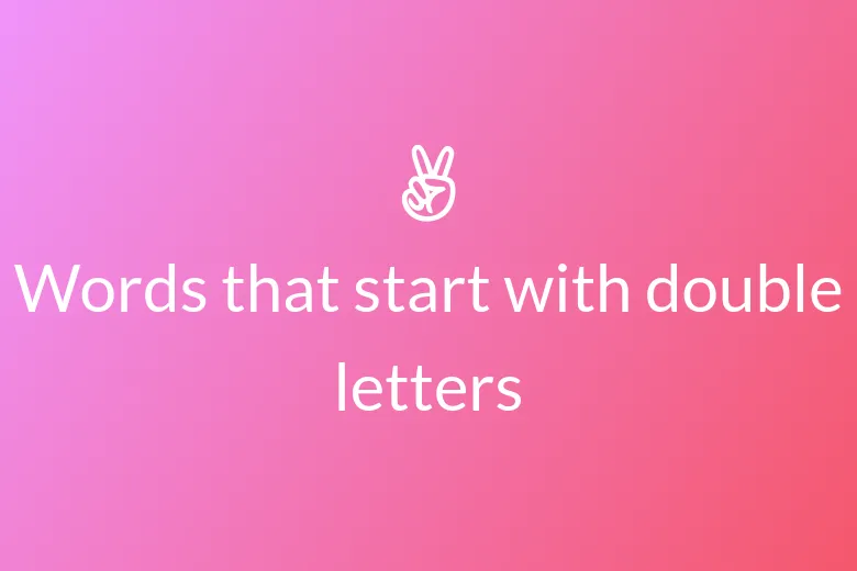 Words that Start with Double Letters	